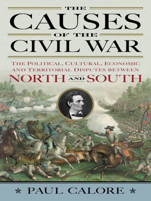 Title details for The Causes of the Civil War by Paul Calore - Available